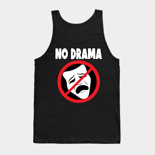 No Drama Tank Top by Daribo